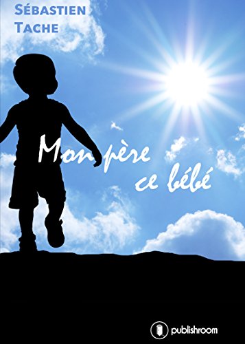 Mon père ce bébé