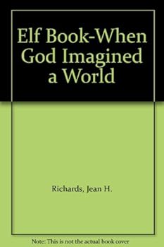 Elf Book-When God Imagined a World