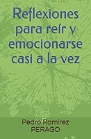 Reflexiones para Re?r y Emocionarse Casi a la Vez 1673963137 Book Cover