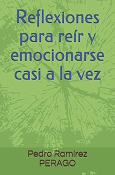Paperback Reflexiones para reír y emocionarse casi a la vez (Spanish Edition) [Spanish] Book
