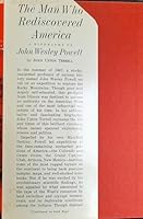 The man who rediscovered America;: A biography of John Wesley Powell B0006CPCLO Book Cover