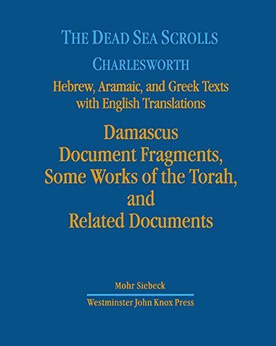 The Dead Sea Scrolls. Hebrew, Aramaic, and Greek Texts with English Translations: Volume 3: Damascus Document II, Some Works of the Torah, and Related Documents by James H Charlesworth (2006-12-31) Hardcover