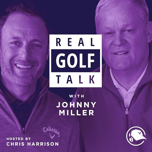 Sleeping on the Lead & The Mindset of a Major Champ || Real Golf Talk With Johnny Miller