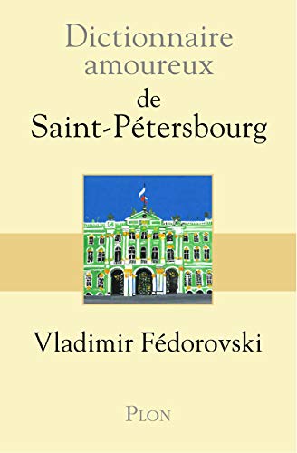 Télécharger Dictionnaire amoureux de Saint-Pétersbourg Gratuit