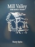 Mill Valley: The Early Years