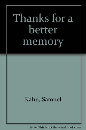 Thanks for a better memory B0007EA7SY Book Cover