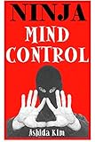  Ninja Mind Control