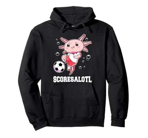 Cute Soccer Axolotl Funny Soccer Scoresalotl Xolotl Pullover Hoodie