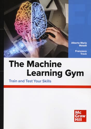  The machine learning gym. Train and test your skills