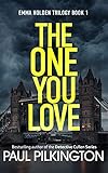 The One You Love (Emma Holden Suspense Mystery Trilogy, Book 1)
