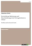  Entwicklung, Bedeutung und Einschränkungen der Vertragsfreiheit in China?: Mit Blick auf das deutsche Recht