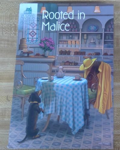 Rooted in Malice (By: Jan Fields)