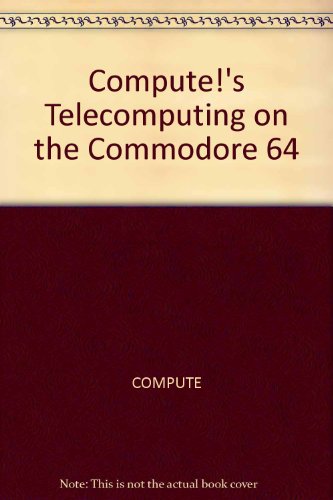 Compute!'s Telecomputing on the Commodore 64 view 2
