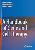 A Handbook of Gene and Cell Therapy
