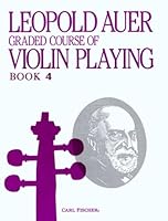 Graded Course of Violin Playing, Book 4 0825827558 Book Cover