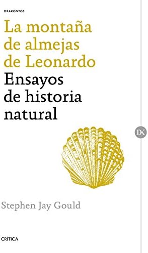 La montaña de almejas de Leonardo: Ensayos de historia natural (Drakontos)