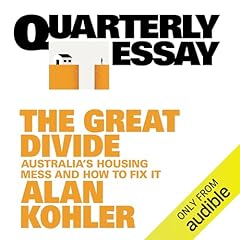 Quarterly Essay 92: The Great Divide Audiolibro Por Alan Kohler arte de portada