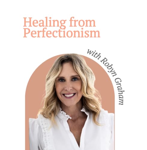 Break Free From Perfectionism + Get Your Joy Back &mdash; with Robyn Graham and Allie Marie Smith