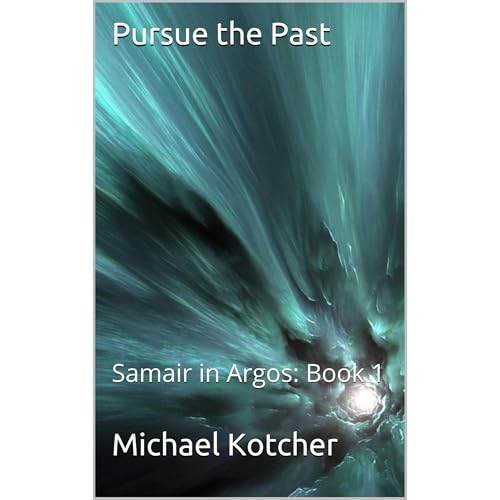 Pursue the Past Audiolibro Por Michael Kotcher arte de portada