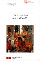 L'intervention interculturelle (Gaëtan Morin éditeur (Quebec)) 2896320156 Book Cover