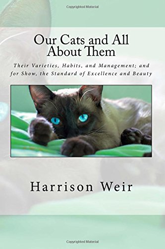 Our Cats and All About Them: Their Varieties, H... 1535261439 Book Cover