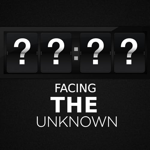 Facing the Unknown