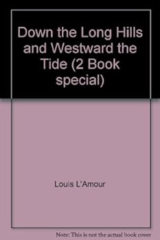 "Down the Long Hills" and "Westward the Tide"