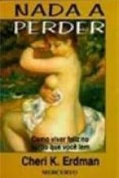 Paperback Nada A Perder. Como Viver Feliz No Corpo Que Você Tem [Portuguese_Brazilian] Book