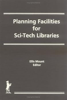 Hardcover Planning Facilities for Sci-Tech Libraries Book