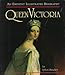 Queen Victoria: An Eminent Illustrated Biography