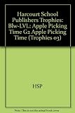  Harcourt School Publishers Trophies: Below Level Individual Reader Grade 2 Apple Picking Time (Trophies 03)