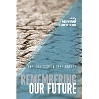 Remembering Our Future