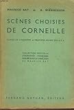  SCENES CHOISIES DE CORNEILLE. CLASSE DE CINQUIEME ET PREMIERE ANNEE DES E.P.S.