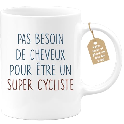 quotedazur - Mug Pas Besoin De Cheveux Pour Être Un Super Cycliste - Cadeau Humour Cyclisme Anniversaire Noël