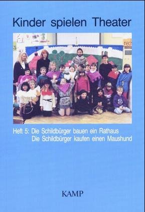 Heft 5: Die Schildbürger bauen ein Rathaus/ Die Schildbürger kaufen einen Maushund