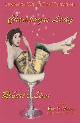 Lawrence Welk's First Television Champagne Lady Ro