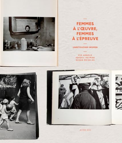 Unretouched Women: Femmes à l'oeuvre, femmes à l'épreuve de l'image