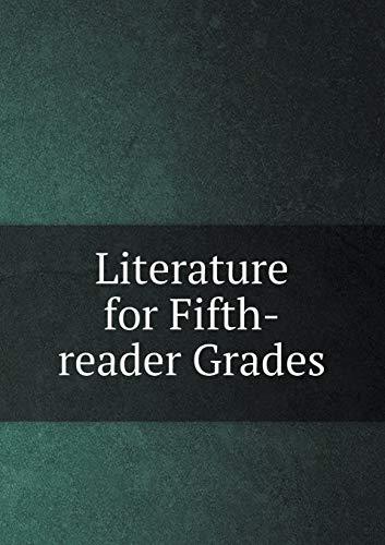 Literature for Fifth-reader Grades 5519296685 Book Cover