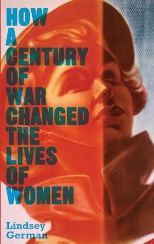 How a Century of War Changed the Lives of Women: Work, Family and Liberation (Counterfire)