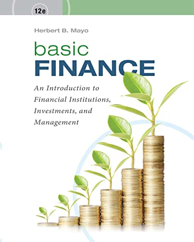Basic Finance: An Introduction to Financial Institutions, Investments, and Management