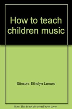 Hardcover How to Teach Children Music Book