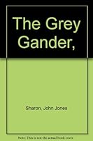 The Grey Gander, B00085QK6U Book Cover