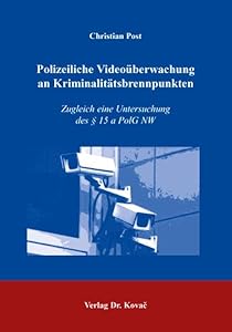 Polizeiliche Videoüberwachung an Kriminalitätsbrennpunkten: Zugleich eine Untersuchung des § 15 a PolG NW (Studien zum Verwaltungsrecht)