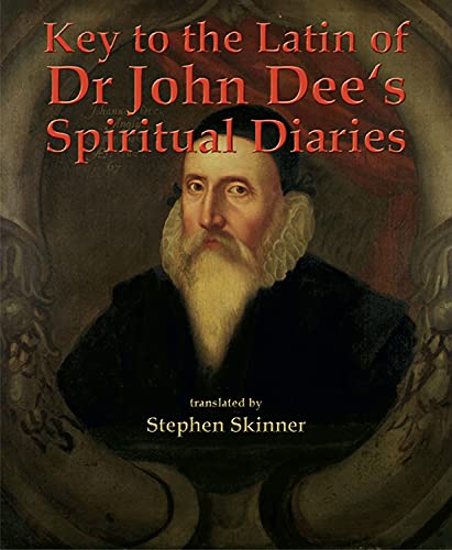 Key to the Latin of Dr. John Dee's Spiritual Diaries