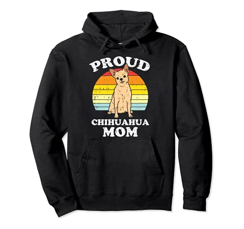 Proud Chihuahua Mom Retro Chiwawa Dog Owner Mama Women Gift Felpa con Cappuccio