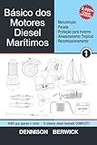 Básico dos Motores Diesel Marítimos 1: Manutenção, Parada, Proteção para Inverno Armazenamento Tropical, Recomissionamento, (Portuguese Edition)