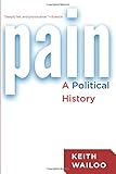 Pain: A Political History