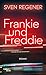 Frankie und Freddie