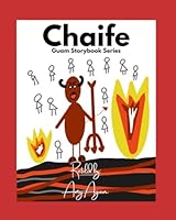 The Legend of Chaife: Guam Storybook Series B0F6DG5N4J Book Cover