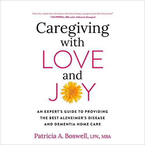 Caregiving with Love and Joy by Patricia A. Boswell LPN MBA episode artwork